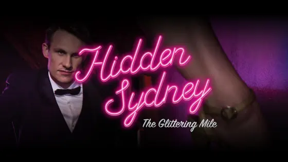 Hidden Sydney: The Glittering Mile
